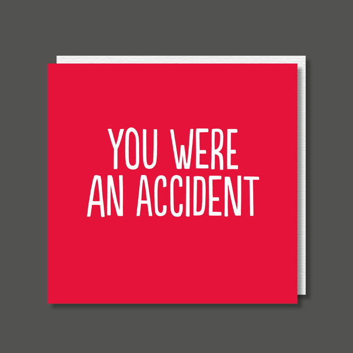 You Were An Accident Offensive Card