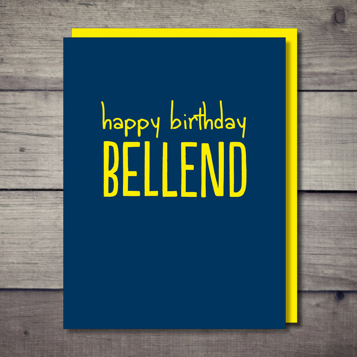 Bellend Happy Rude Birthday Card