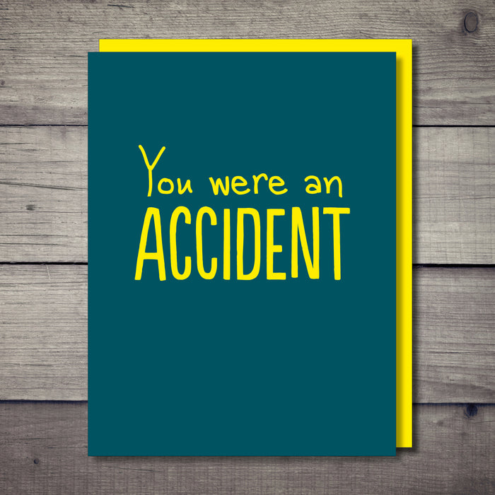 You Were An Accident Offensive Card